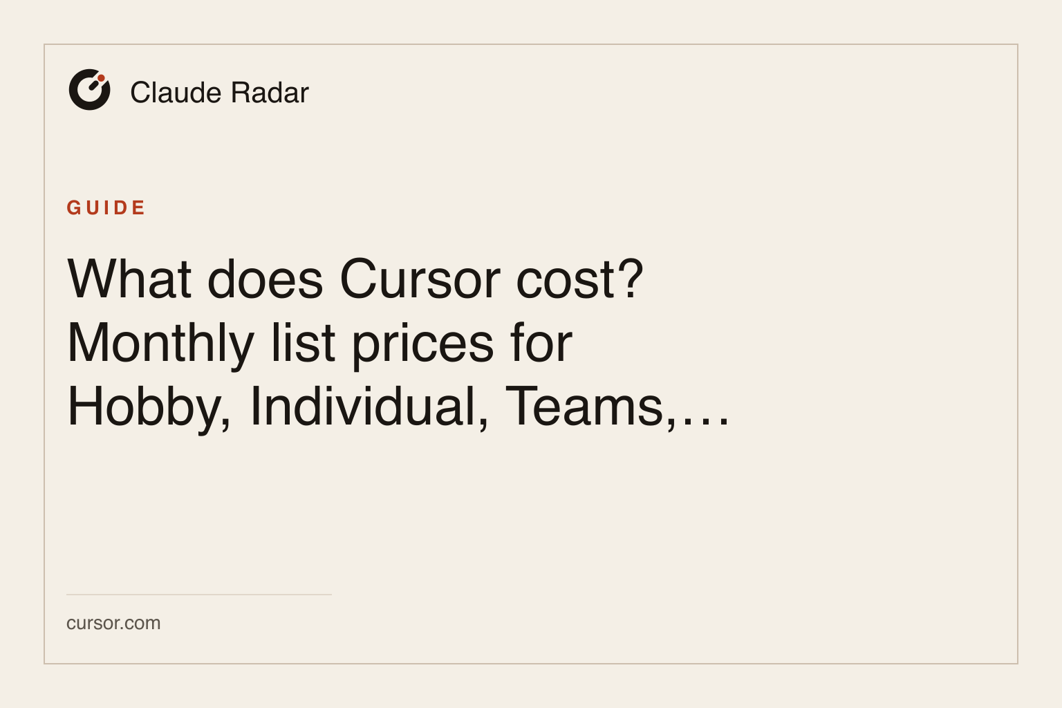 Claude Radar guide card: What does Cursor cost? Monthly list prices for Hobby, Individual, Teams, and Enterprise