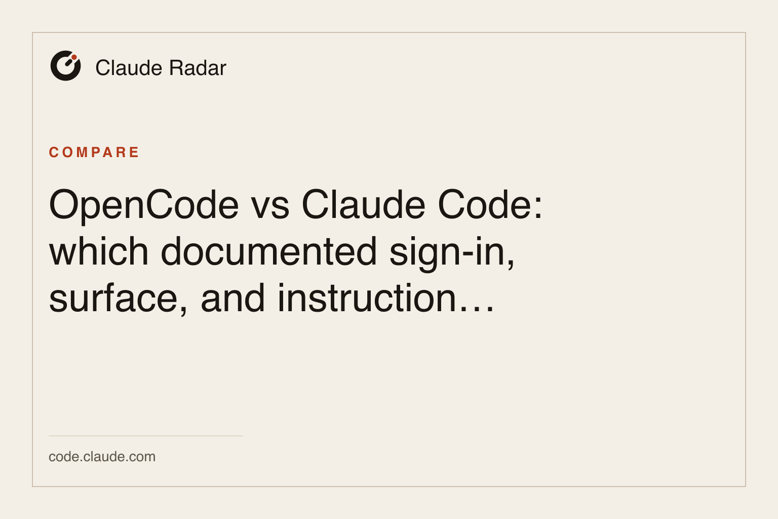 Claude Radar ガイドカード: OpenCodeとClaude Code：公式ページが記すサインイン、実行画面、指示ファイルのどれが自分の設定に合うか