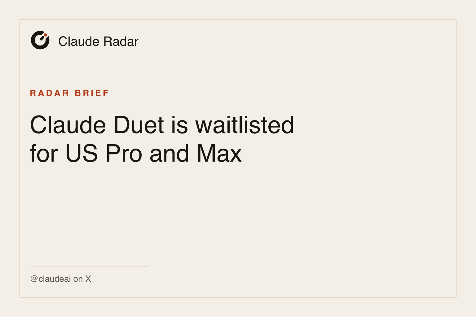 Claude Radar brief card: Claude Duet is waitlisted for US Pro and Max