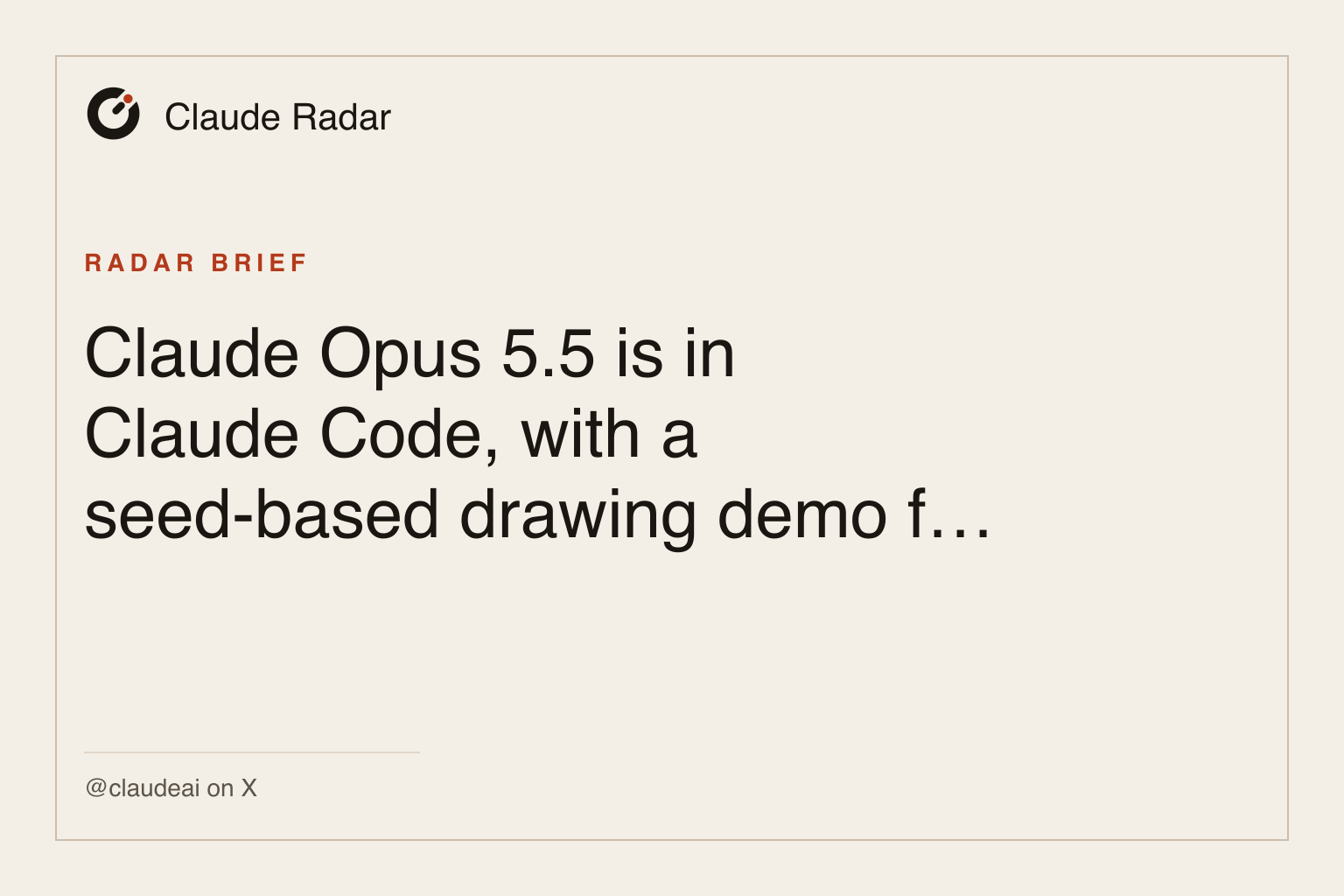 Claude Radar ブリーフカード: Claude Opus 5.5がClaude Codeに入り、Anthropicがシード方式の描画デモを示しました
